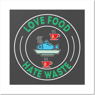 Love Food Hate Waste Posters and Art